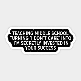 Teaching middle school Sticker